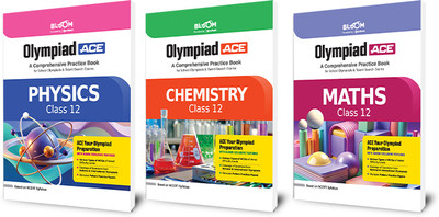 Arihant Bloom Olympiad ACE Physics, Chemistry and Maths Class 12 (Set of 3) | Comprehensive Practice Book with MCQs & Olympiad Pattern Papers | NCERT Based Guide for School Olympiads & Talent Search Exams | Latest Edition 2025(Paperback, Lochan Chandra Gupta, Pooja Yadav, Tushar Kant) Arihant Bloom Olympiad ACE Physics, Chemistry and Maths Class 12 (Set of 3) | Comprehensive Practice Book with MCQs & Olympiad Pattern Papers | NCERT Based Guide for School Olympiads & Talent Search Exams | Latest Edition 2025(Paperback, Lochan Chandra Gupta, Pooja Yadav, Tushar Kant)