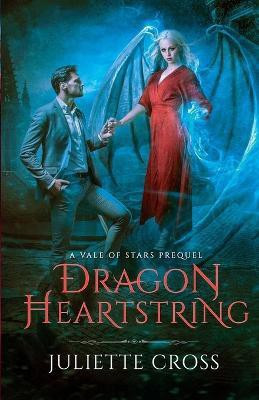 Dragon Heartstring(English, Paperback, Cross Juliette)