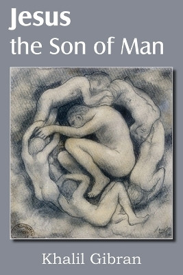 Jesus the Son of Man(English, Paperback, Gibran Kahlil)