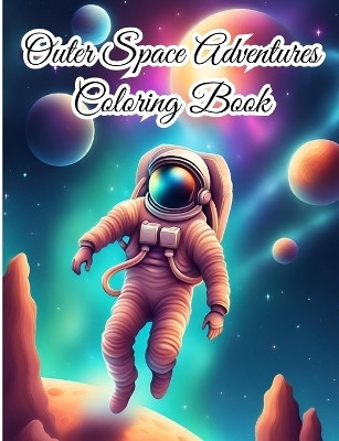 Outer Space Adventures Coloring Book(English, Paperback, Nguyen Thy)