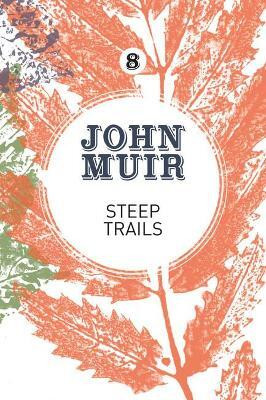 Steep Trails(English, Paperback, Muir John)