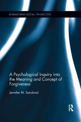 A Psychological Inquiry into the Meaning and Concept of Forgiveness(English, Paperback, Sandoval Jennifer)