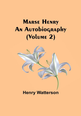 Marse Henry(English, Paperback, Watterson Henry)