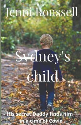 Sydney's Child(English, Paperback, Roussell Jenni)