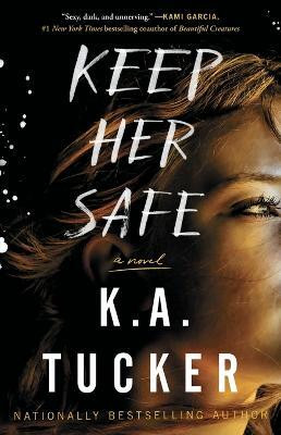 Keep Her Safe(English, Paperback, Tucker K.A.)