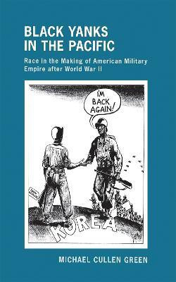 Black Yanks in the Pacific(English, Hardcover, Green Michael Cullen)