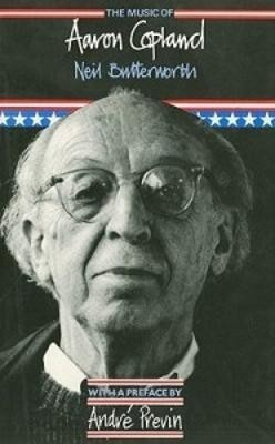 The Music of Aaron Copland(English, Hardcover, Butterworth Neil)