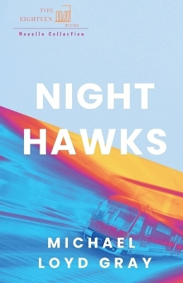 Night Hawks(English, Paperback, Gray Michael Loyd)