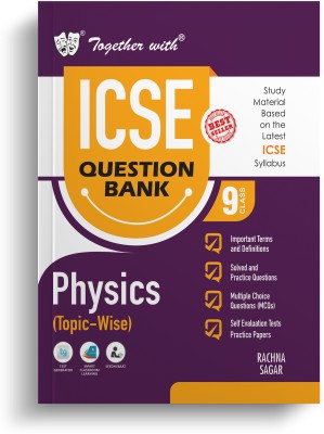 Together with ICSE Question Bank Class 9 Physics Exam 2025(Paperback, Rachna Sagar)