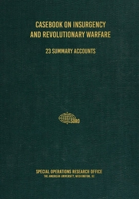Casebook on Insurgency and Revolutionary Warfare(English, Paperback, Research Office Special Operations)