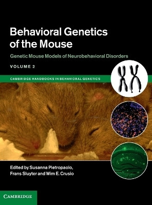 Behavioral Genetics of the Mouse: Volume 2, Genetic Mouse Models of Neurobehavioral Disorders(English, Hardcover, unknown)