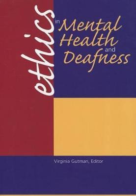 Ethics in Mental Health and Deafness(English, Paperback, Gutman Virginia)