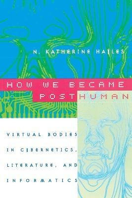 How We Became Posthuman 74 Edition(English, Paperback, Hayles N. Katherine)