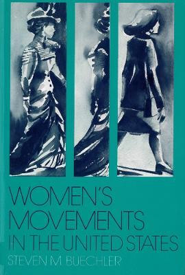 Women's Movements in the United States(English, Paperback, Buechler Steven M)