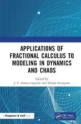 Applications of Fractional Calculus to Modeling in Dynamics and Chaos(English, Hardcover, unknown)