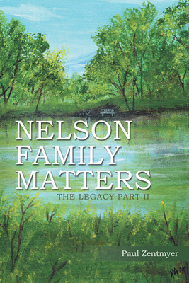 Nelson Family Matters The Legacy Part II(Hardcover, Paul Zentmyer)
