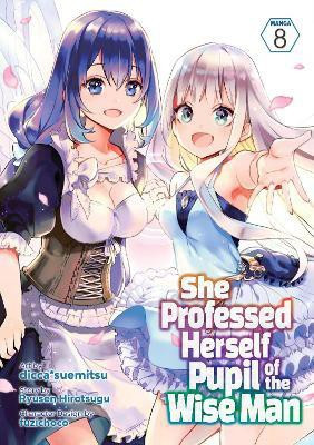 She Professed Herself Pupil of the Wise Man (Manga) Vol. 8(English, Paperback, Ryusen Hirotsugu)