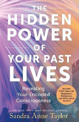 The Hidden Power of Your Past Lives(English, Paperback, Taylor Sandra Anne)