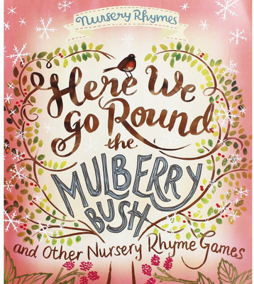Here We Go Round The Mulberry Bush(Paperback, Hinkler Books)
