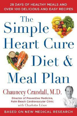 The Simple Heart Cure Diet and Meal Plan(English, Hardcover, Crandall Chauncey)