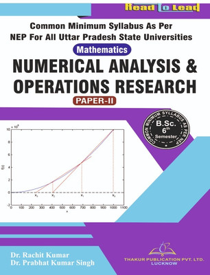 (Mathematics ,Paper-II ) NUMERICAL ANALYSIS & OPERATIONS RESEARCH U.P B.SC 6th SEM book by Thakur publication(Paperback, Dr. Rachit Kumar , Dr. Prabhat Kumar Singh)