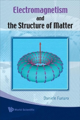 Electromagnetism And The Structure Of Matter(English, Hardcover, Funaro Daniele)