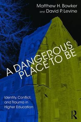 A Dangerous Place to Be(English, Paperback, Bowker Matthew H.)