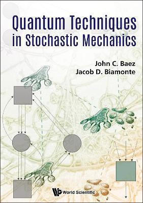 Quantum Techniques In Stochastic Mechanics(English, Hardcover, Baez John C)