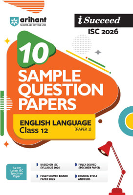 Arihant ISC Class 12 Sample Question Papers English Language (Paper 1) 2026 | 10 Solved Specimen Papers, Fully Solved Board Paper 2025 | Council Style Answers | English Medium(Paperback, Preeti Wadhwa , Sumit Singh, Ravi Shashank)