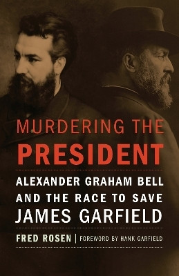 Murdering the President(English, Hardcover, Rosen Fred)