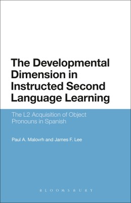 The Developmental Dimension in Instructed Second Language Learning(English, Hardcover, Malovrh Paul Dr)