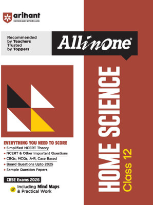Arihant All in One Home Science Class 12 for CBSE Exams 2026 |Simplified NCERT Theory, CBQs, MCQs, Board Questions Upto 2025, Sample Question Papers, Mind Maps and Practical Work(Paperback, Dr. Neetu Yadav)