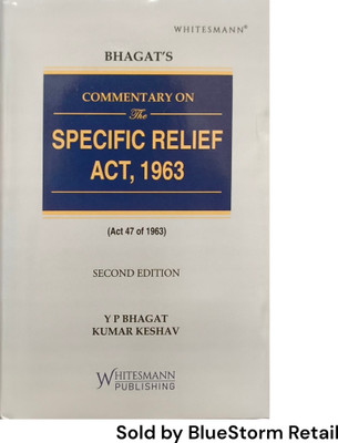 Bhagat's Commentary on The Specific Relief Act, 1963 | Whitesmann Publishing(Hardcover, Y. P. Bhagat, Kumar Keshav)
