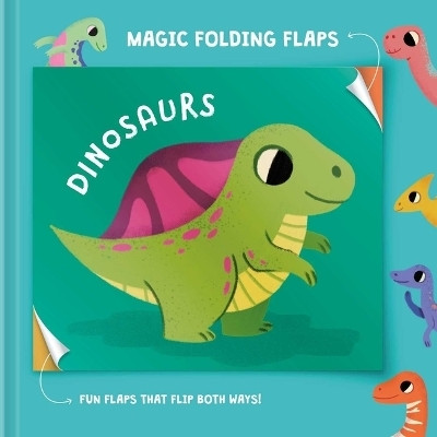 Magic Folding Flaps - Dinosaurs(English, Board book, Little Genius Books)