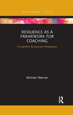 Resilience as a Framework for Coaching(English, Paperback, Neenan Michael)