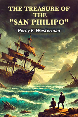 The Treasure Of The San Philipo (Edition2024)(English, Paperback, Westerman Percy F)