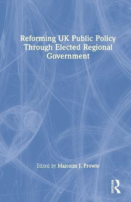 Reforming UK Public Policy Through Elected Regional Government(English, Hardcover, unknown)