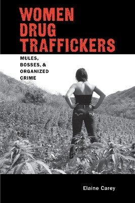 Women Drug Traffickers(English, Paperback, Carey Elaine)