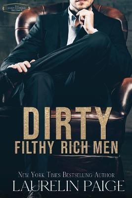 Dirty Filthy Rich Men(English, Paperback, Paige Laurelin)