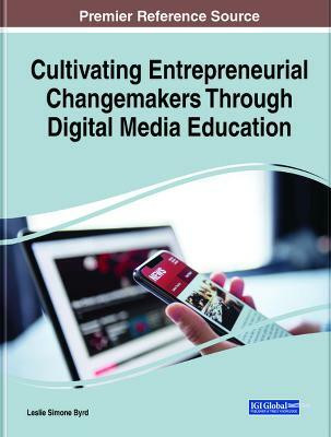 Cultivating Entrepreneurial Changemakers Through Digital Media Education(English, Hardcover, unknown)