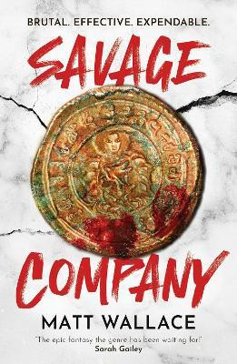 Savage Company: Volume 1(English, Paperback, Wallace Matt)
