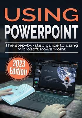Using Microsoft PowerPoint - 2023 Edition(English, Paperback, Wilson Kevin)