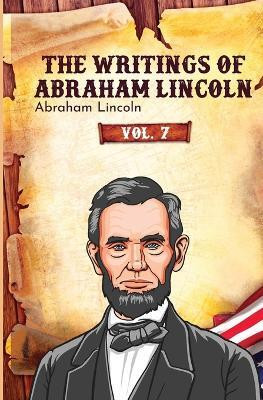 The Writings of Abraham Lincoln(English, Paperback, Lincoln Abraham)