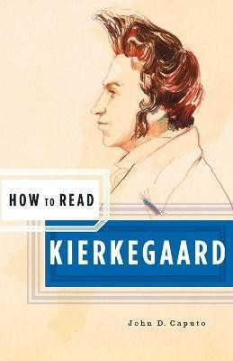 How to Read Kierkegaard(English, Paperback, Caputo John D.)