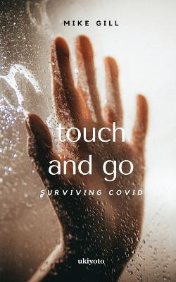 TOUCH AND GO (Edition1)(English, Book, Mike Gill)