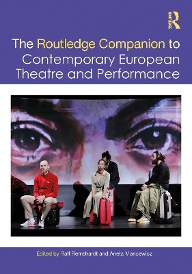 The Routledge Companion to Contemporary European Theatre and Performance(English, Paperback, unknown)