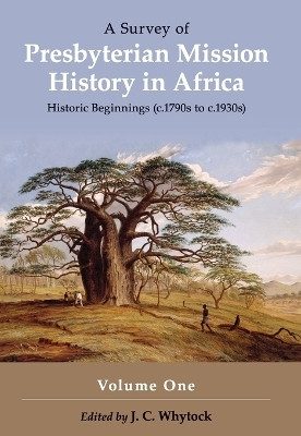A Survey of Presbyterian Mission History in Africa(English, Paperback, Whytock J C)