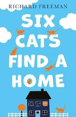Six Cats Find a Home(English, Paperback, Freeman Richard)