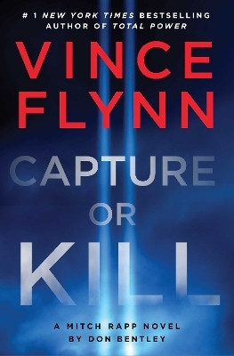 Capture or Kill(Paperback, VINCE FLYNN)