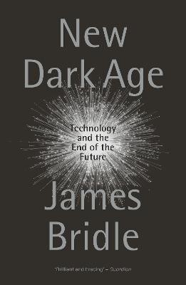 New Dark Age(English, Paperback, Bridle James)